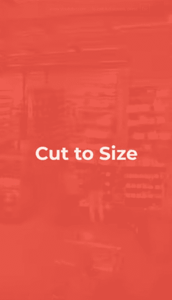 Cut to Size